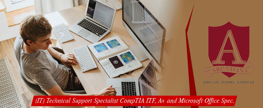 (IT) Technical Support Specialist CompTIA ITF, A+ and Microsoft Office Spec.